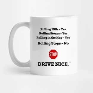 Drive nice, actually stop Mug